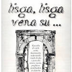 La copertina del libro «Lisga lisga vena su ... » scritto da alunni e insegnanti di V elementare e I media della scuola di Berceto